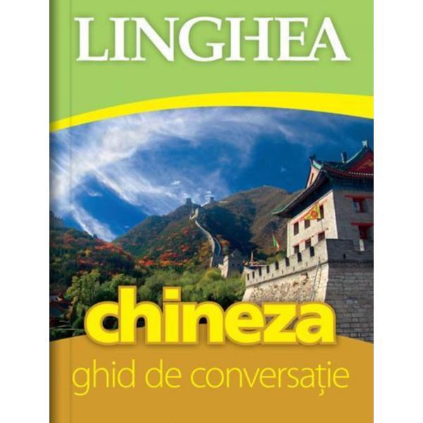 Chineza. Ghid de conversatie cu dictionar si gramatica, editura Linghea