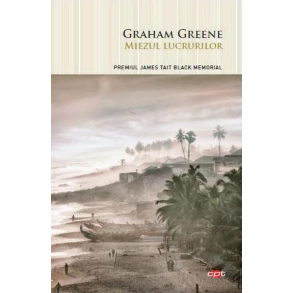 Miezul lucrurilor - graham greene