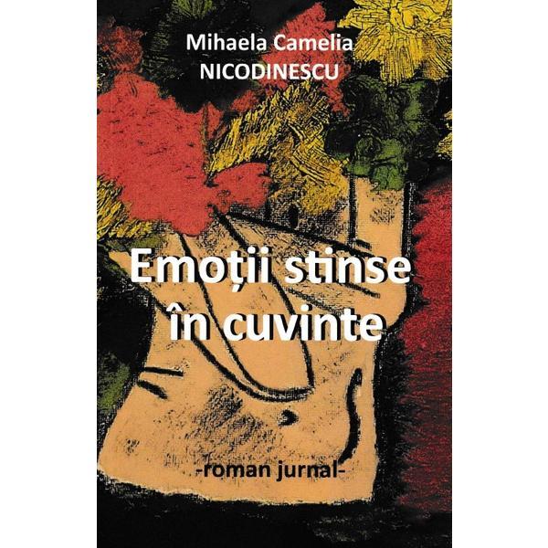 Emotii stinse in cuvinte - Mihaela Camelia Nicodinescu, editura Letras