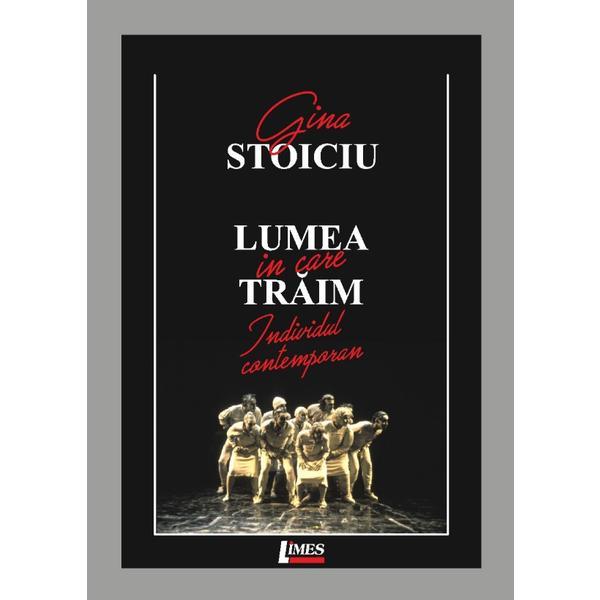 Lumea in care traim - gina stoiciu