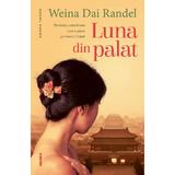 Luna din palat - Weina Dai Randel - editura Nemira