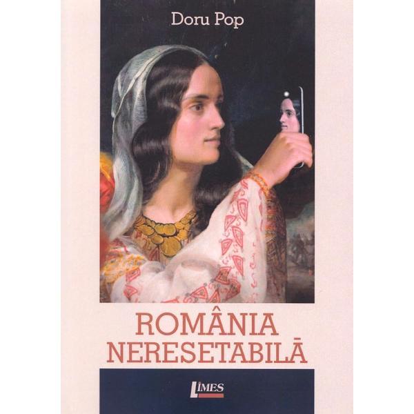 Romania neresetabila - Doru Pop, editura Limes