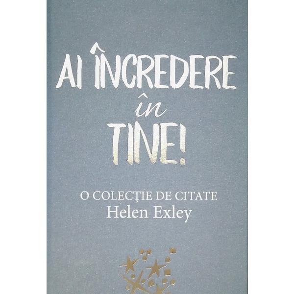 Ai incredere in tine! - Helen Exley, editura All