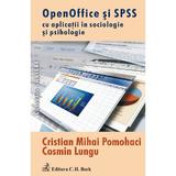 Open Office si SPSS cu aplicatii in sociologie si psihologie - Cristian Mihai Pomohaci, Cosmin Lungu, editura C.h. Beck