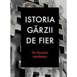 Istoria Garzii de Fier - Traian Sandu