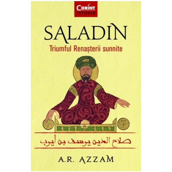 Saladin. triumful rena?terii sunnite - abdul rahman azzam