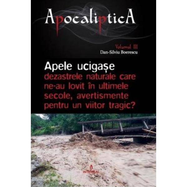 Apocaliptica Vol.3: Apele ucigase - Dan-Silviu Boerescu