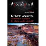 Apocaliptica Vol.4: Teribilele accidente - Dan-Silviu Boerescu, editura Integral