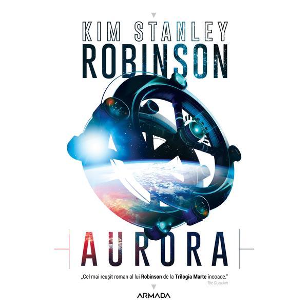 Aurora - Kim Stanley Robinson editura Nemira