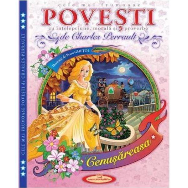 Cele mai frumoase povesti cu intelepciune, morala si proverbe - Charles Perrault, editura Casa Povestilor