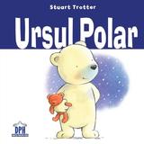 Ursul polar - Stuart Trotter, editura Didactica Publishing House