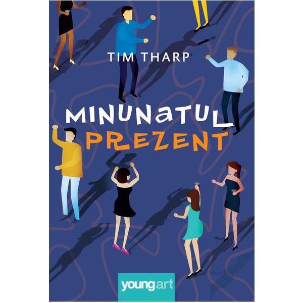 Minunatul prezent - tim tharp