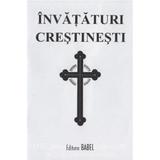 Invataturi crestinesti de zi cu zi , editura Babel