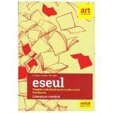 Eseul. Literatura romana -  Proba scrisa pregatire individuala Bacalaureat - L. Paicu, M. Lupu, M. Lazar, editura Grupul Editorial Art