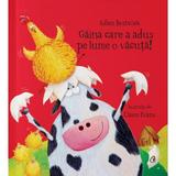 Gaina care a adus pe lume o vacuta - Adam Bestwick, editura Curtea Veche