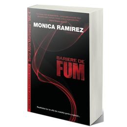 Bariere de fum - Monica Ramirez, editura Unconventional Publishing