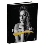 Forma gustului - Laura Cosoi, editura Curtea Veche