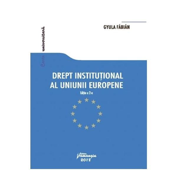 Drept institutional al Uniunii Europene - Gyula Fabian, editura Hamangiu