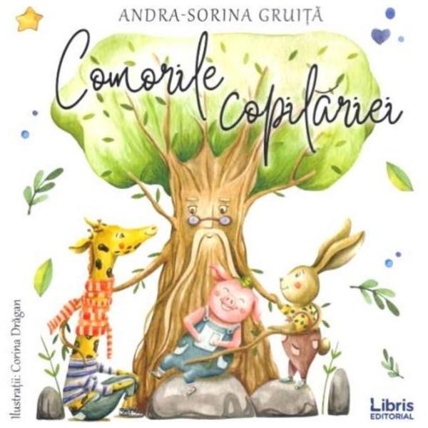 Comorile copilariei - Andra-Sorina Gruita, editura Libris Editorial