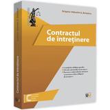 Contractul de intretinere - Grigore-Valentin G. Beleniuc, editura Universul Juridic