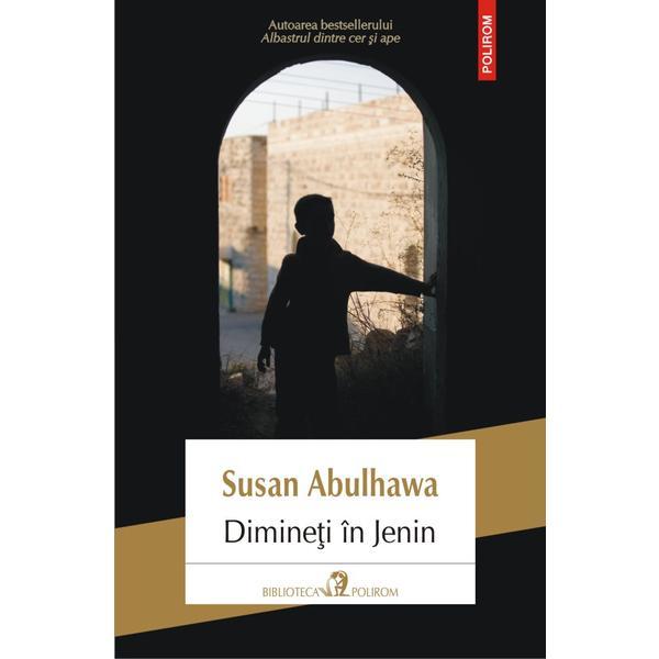 Dimineti in Jenin - Susan Abulhawa, editura Polirom