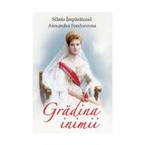 Gradina inimii - Sfanta Imparateasa Alexandra Feodorovna, editura Ortodoxia