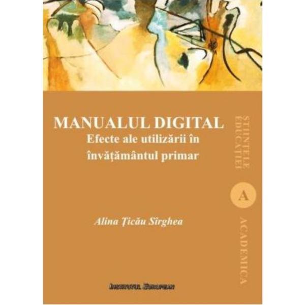 Manualul digital - Alina Ticau Sirghea, editura Institutul European
