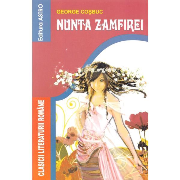 Nunta zamfirei - george cosbus