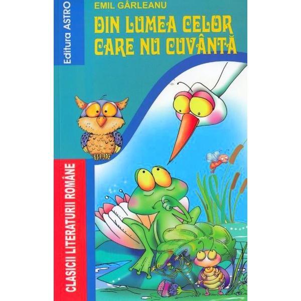 Din lumea celor care nu cuvanta - emil garleanu