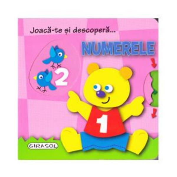 Joaca-te si descopera... Numerele, editura Girasol