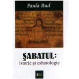 Sabatul: Istorie si eshatologie - Paula Bud, editura Limes