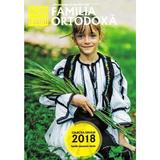 Familia Ortodoxa - Colectia anului 2018 (ianuarie - iunie), editura Familia Ortodoxa