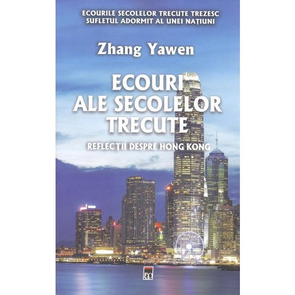 Ecouri ale secolelor trecute - Zhang Yawen, editura Rao