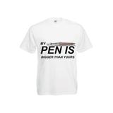 Tricou personalizat imprimeu DTG ”My pen is bigger than yours” - marimea M