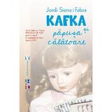 Kafka si papusa calatoare - jordi sierra i fabra