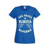 Tricou personalizat Fruit of the loom dama Asa arata o Iubita superba XXL albastru