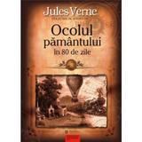 Ocolul Pamantului in 80 de zile - Jules Verne, editura Gramar