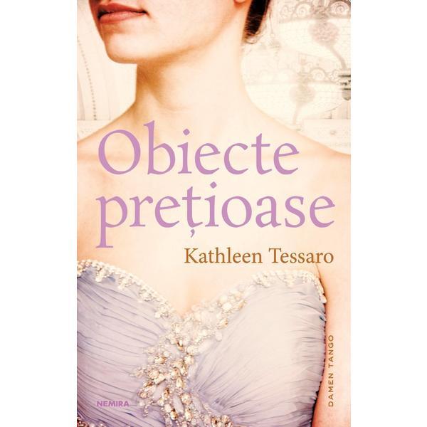 Obiecte pretioase - Kathleen Tessaro, editura Nemira