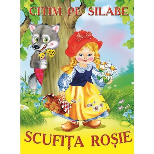 Citim pe silabe: scufita rosie