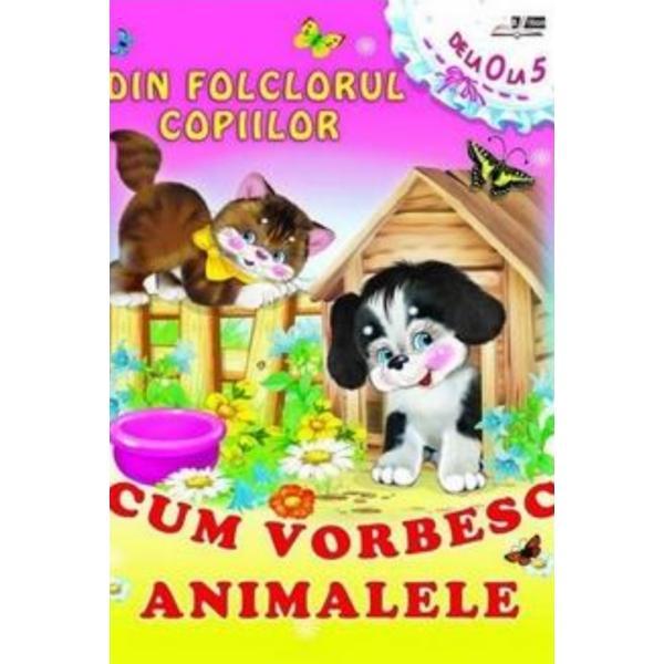 Cum vorbesc animalele (din folclorul copiilor)