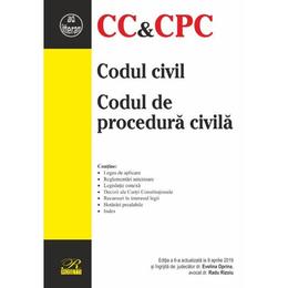 Codul civil. codul de procedura civila ed.6 act. 9 aprilie 2019