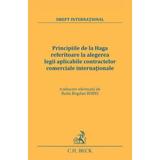 Principiile de la haga referitoare la alegerea legii aplocabile contractelor comerciale internationa