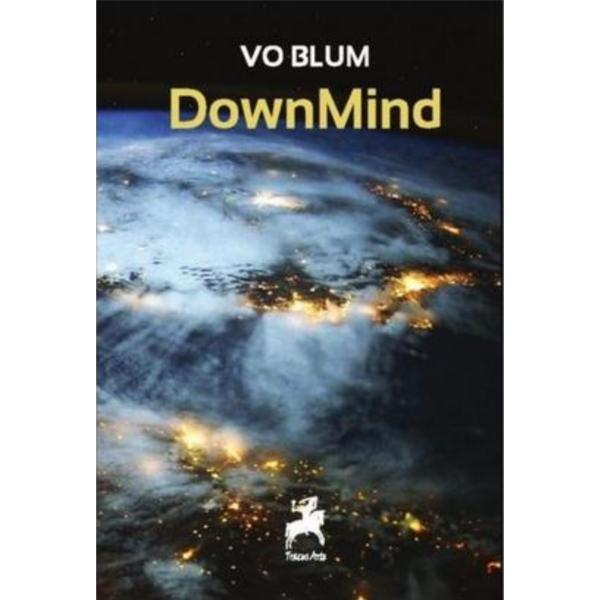 Downmind - Vo Blum, editura Tracus Arte