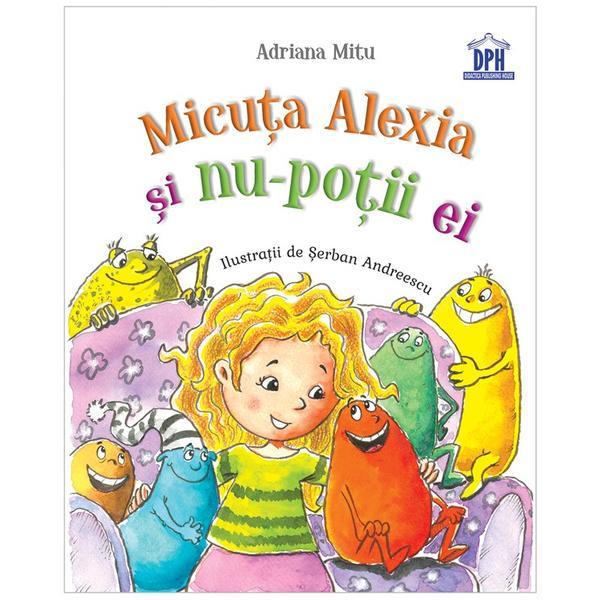 Micuta Alexia si nu-potii ei - Adriana Mitu, editura Didactica Publishing House