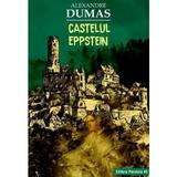 Castelul Eppstein - Alexandre Dumas, editura Paralela 45