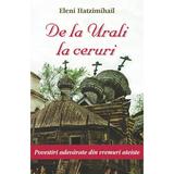 De la Urali la Ceruri - Eleni Hatzimihail, editura Egumenita