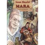 Mara autor Ioan Slavici editura Stefan