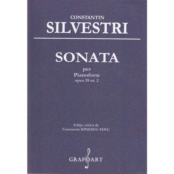 Sonata per Pianoforte opus 19 nr.2 - Constantin Silvestri, editura Grafoart