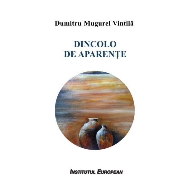 Dincolo de aparente - Dumitru Mugurel Vintila, editura Institutul European