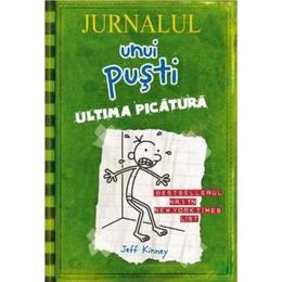 Ultima picatura. Seria Jurnalul unui pusti Vol.3 - Jeff Kinney, editura Grupul Editorial Art